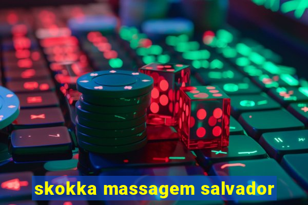 skokka massagem salvador